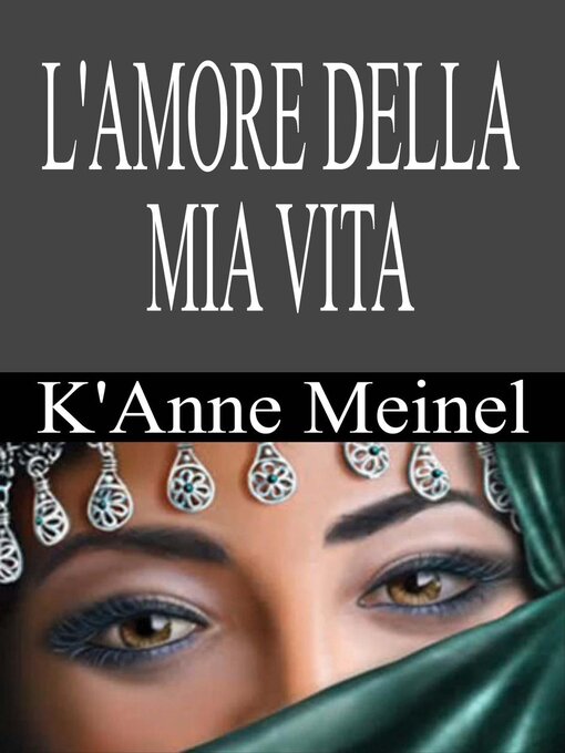 Title details for L'amore della mia VITA by K'Anne Meinel - Available